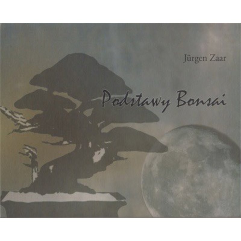 Podstawy Bonsai - Jurgen Zaar